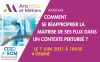 Comment se rapproprier la maitrise de ses flux dans un contexte perturb ?